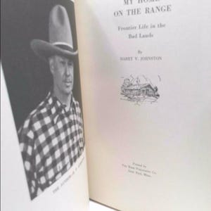 My Home on the Range: Frontier Ranching in the Badlands by Harry V. Johnston image 3