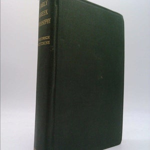 Early Greek Philosophy and Other Essays by Friedrich Nietzsche