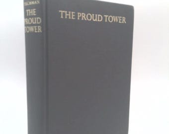 The Proud Tower by Barbara W. Tuchman