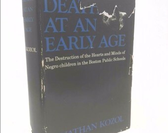 Death at an Early Age by Jonathan Kozol by Jonathan Kozol