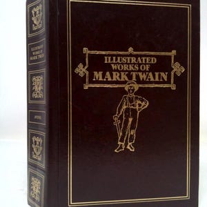 The Illustrated Works of Mark Twain by Mark Twain