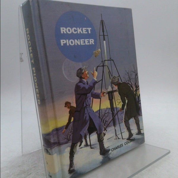 Rocket Pioneer: Charles Goddard (The American Adventure Series) by Charles Ira Coombs