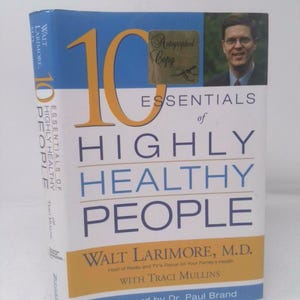 10 Essentials of Highly Healthy People by Walter L. Larimore