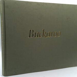 Buckaroo: Images From the Sagebrush Basin by Kurt Markus