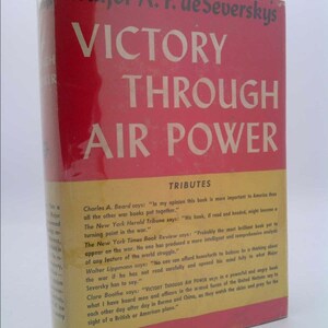 Victory Through Air Power by Alexander Procofieff De Seversky