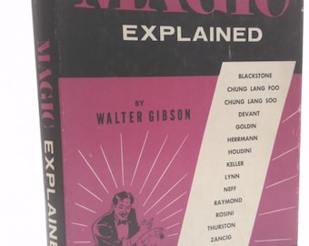 Magic Explained by Walter Gibson