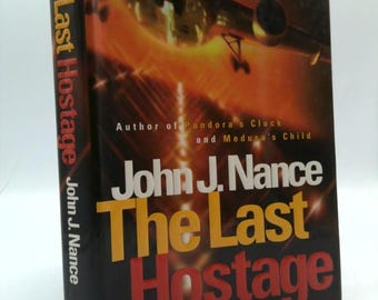 The Last Hostage by John J. Nance