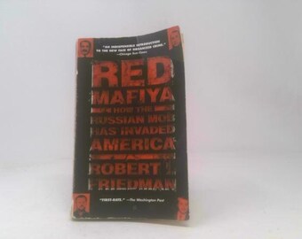 Red Mafiya by Robert I. Friedman
