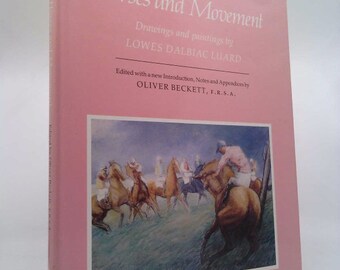 Horses and Movement: Drawings and Paintings by Lowes Dalbiac Luard