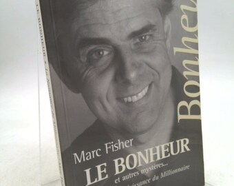 Bonheur Et Autres Mysteres... -Le by Marc Fisher