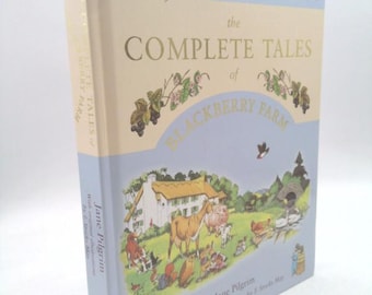 The Complete Tales of Blackberry Farm by Jane Pilgrim