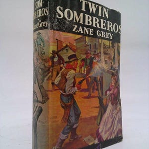Twin Sombreros by Zane Grey