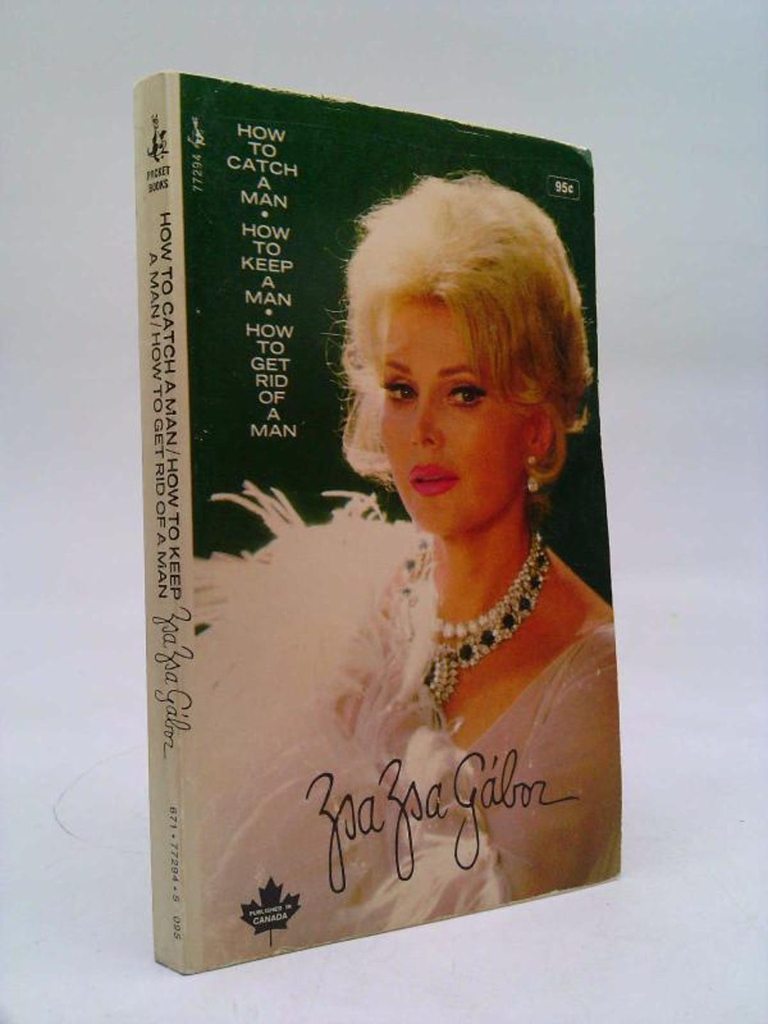How to catch a man how to keep a man how to get rid of a man by zsa