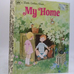 May include: A vintage "My Home" Little Golden Book. The cover features a whimsical illustration of two children, a dog, and a doll in a garden setting. The title is in pink script, with the words "a Little Golden Book" above it.