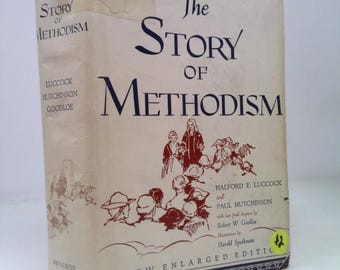 The Story of Methodism, by Halford E. Liccock