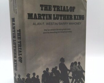 The Trial of Martin Luther King by Alan F Westin