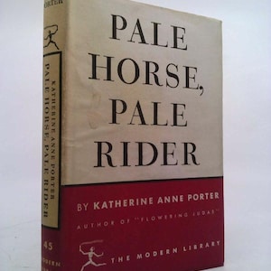 Pale Horse, Pale Rider (Modern Library) by Katherine Anne Porter