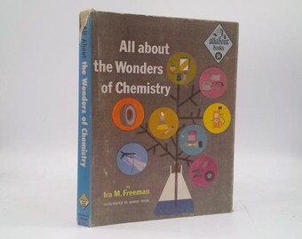 All About the Wonders of Chemistry : Allabout Books by Ira M. Freeman