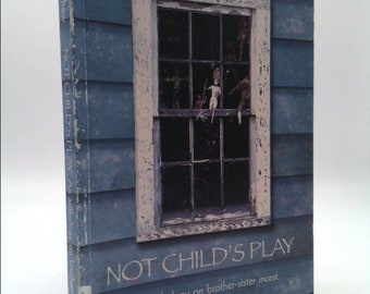 Not Child's Play: An Anthology on Brother-Sister Incest by Risa Shaw