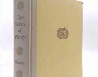 The Bones of Plenty, a Novel by Lois Phillips Hudson