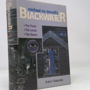 Michael Mcdowell's Blackwater, Volume I: The Flood, the Levee, the House (3-In-1 Volume) by Michael McDowell image 1