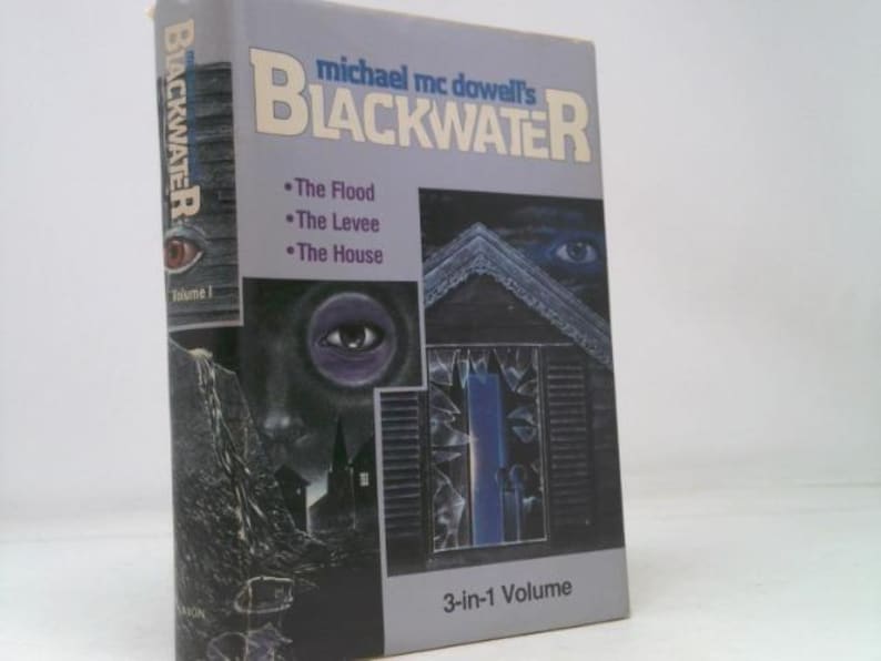 Michael Mcdowell's Blackwater, Volume I: The Flood, the Levee, the House (3-In-1 Volume) by Michael McDowell image 1