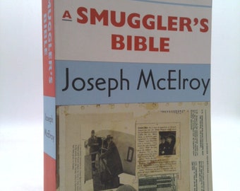 A Smuggler's Bible by Joseph McElroy