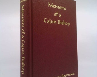 Memoirs of a Cajun Bishop by Warren L. Boudreaux