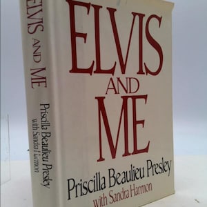 Elvis and Me by Priscilla Beaulieu Presley