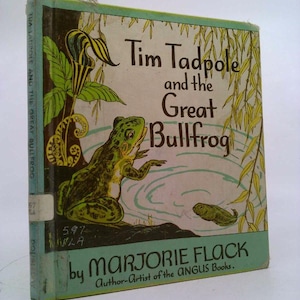 Tim Tadpole & the Great Bullfrog by Marjorie Flack