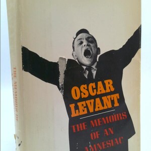 Memoirs of an Amnesiac by Oscar Levant