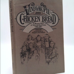 May include: A brown book with the title "Vinegar Pie and Chicken Bread: A Woman's Diary of Life in the Rural South, 1890-1891" and a black and white illustration of a family.
