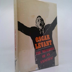 Memoirs of an Amnesiac by Oscar Levant