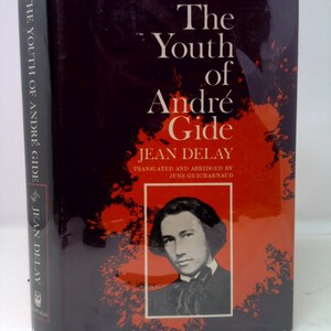 The Youth of André Gide by Jean Delay
