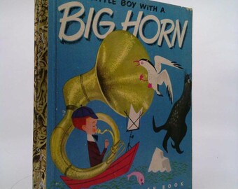 Little Boy With a Big Horn a Little Golden Book by Jack Bechdolt