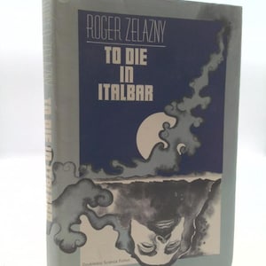 To Die in Italbar by Roger Zelazny