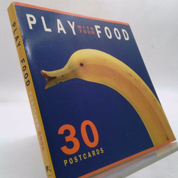 Play With Your Food: 30 Postcards by Joost Elffers