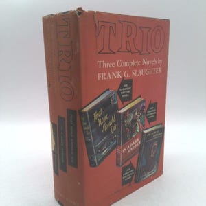 Trio:Three Complete Novels by Frank G. Slaughter by Frank G. Slaughter