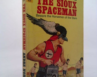 The Sioux Spaceman by Andre Norton