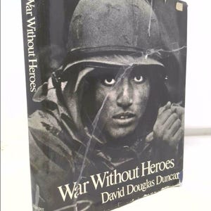 War Without Heroes by David Douglas Duncan