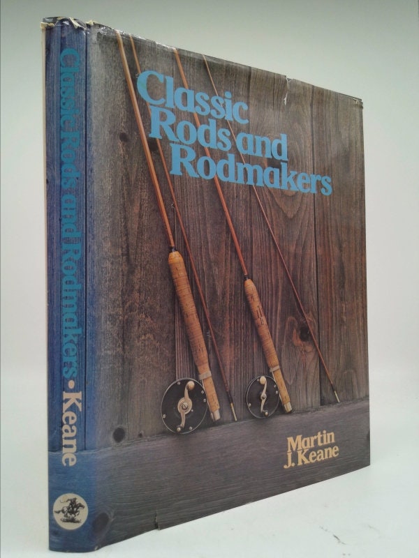 Classic Rods and Rodmakers [Book]