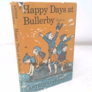 Happy Days at Bullerby by Astrid Lindgren