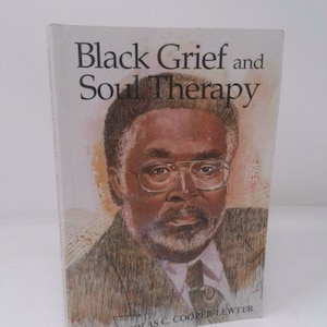 Black Grief & Soul Therapy by Nicholas C. Cooper-Lewter