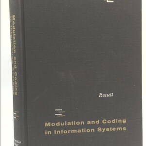 Russell&#39;s Modulation and Coding in Information Systems: 1962 Edition by Gordon MacGregor Russell