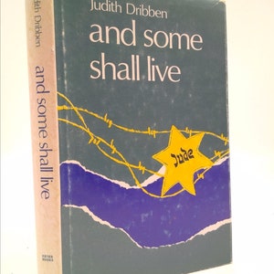 May include: A book cover with a green background and a yellow star with the word "Jude" written on it. The book title is "and some shall live" by Judith Dribben.