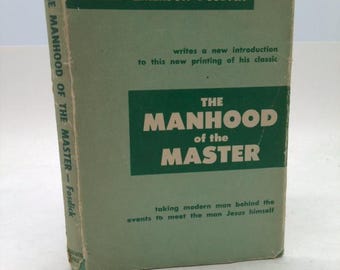 The Manhood of the Master by Harry Emerson Fosdick