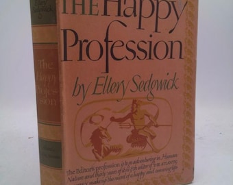The Happy Profession by Ellery Sedgwick