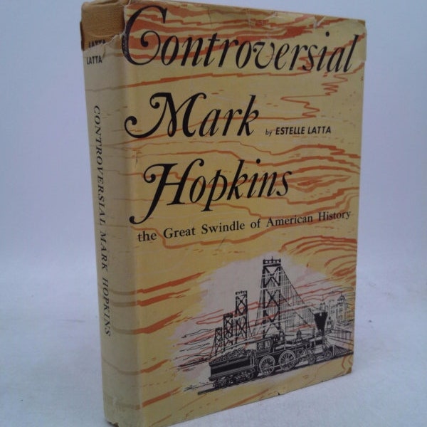 Controversial Mark Hopkins by Estelle Latta