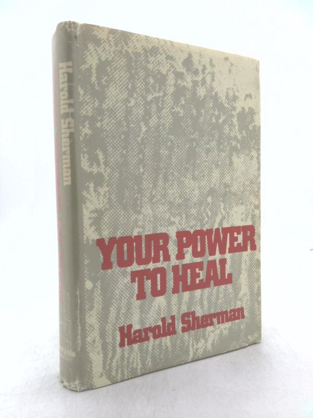 Your Power to Heal;: How to Work With the God Power Within You to ...