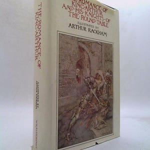 The Romance of King Arthur and His Knights of the Round Table by Sir Thomas Malory